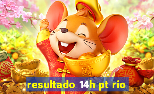 resultado 14h pt rio